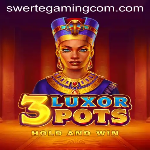 Discover the Thrills of 3LuxorPots with SwerteGaming